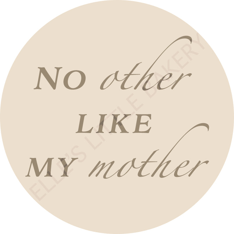 No Other Like My Mother