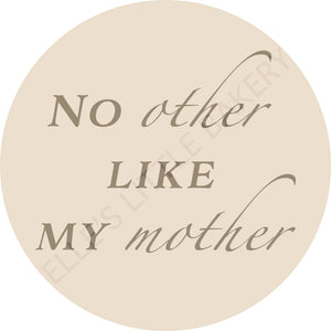No Other Like My Mother