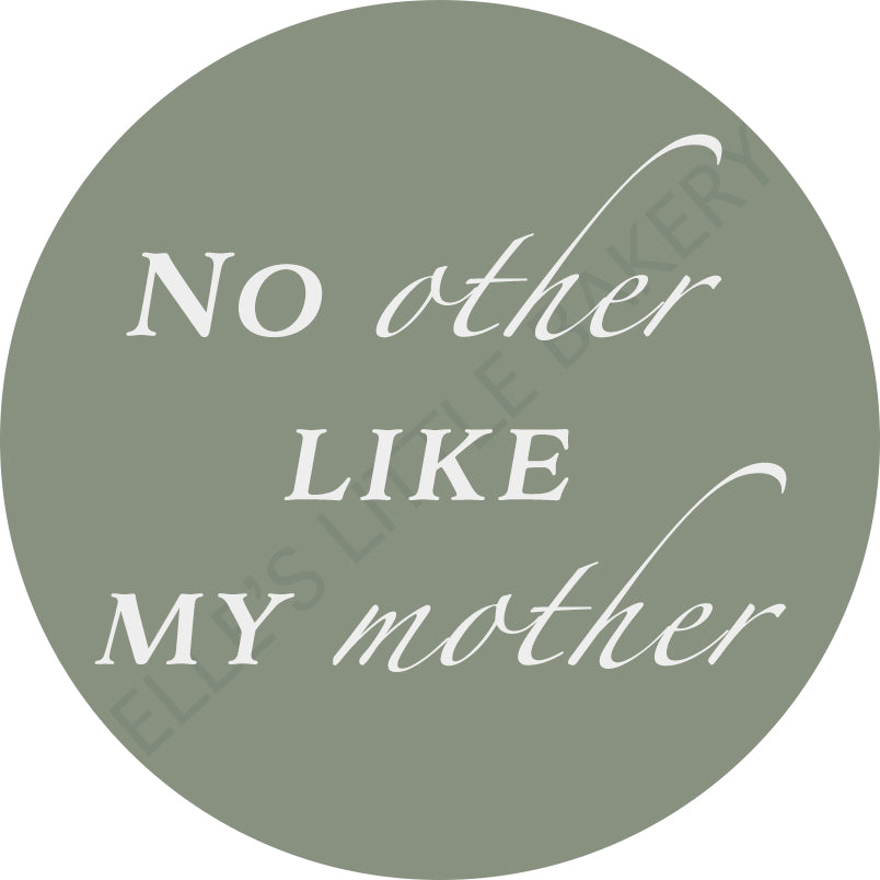 No Other Like My Mother